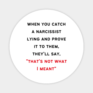 Narcissist's Gaslighting Magnet